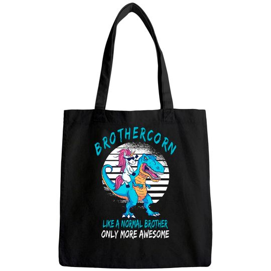 Brothercorn Like A Brother Only Awesome Unicorn T-Rex Tote Bag