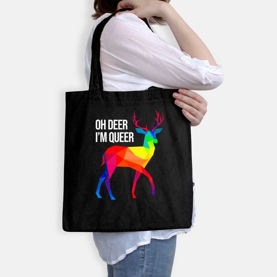 Oh Deer I'm Queer I LGBT Rainbow I Gay Pride Tote Bag