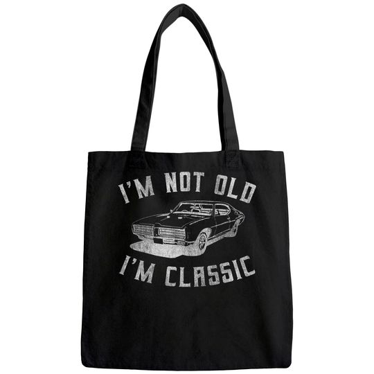 I'm Not Old I'm Classic Funny Car Graphic - Mens & Womens Tote Bag
