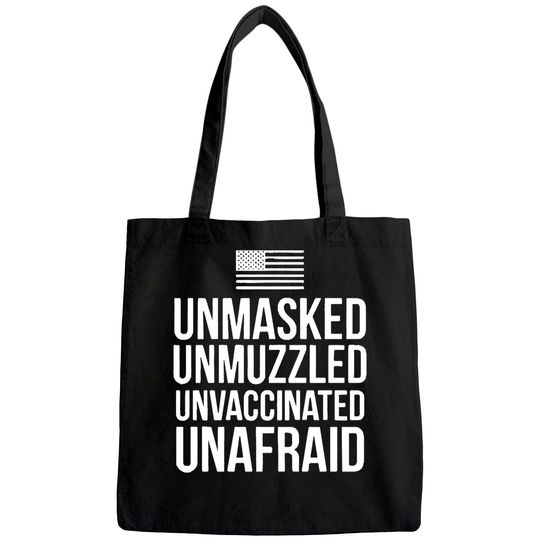 Unmasked Unmuzzled Unvaccinated Unafraid Tote Bag Tote Bag Black P