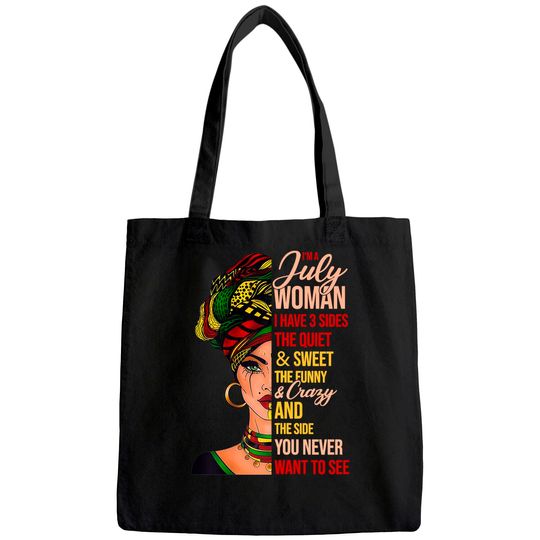 Womens I'm A July Woman I Have 3 Sides Tote Bag July Birthday Tote Bag