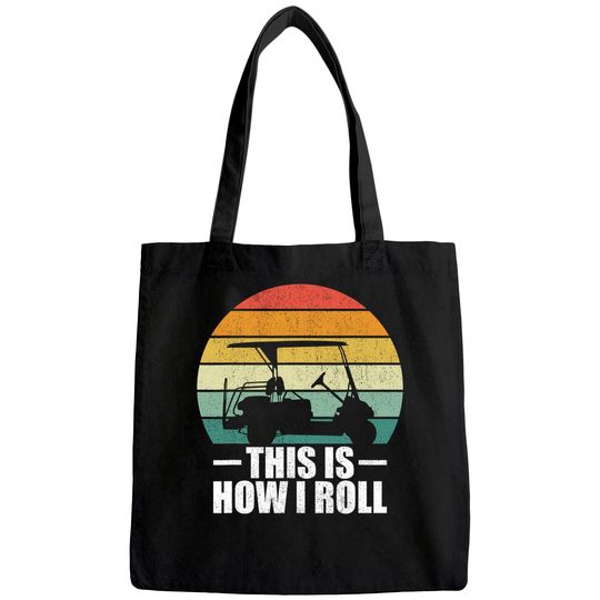 This Is How I Roll Golf Gift Funny Golfers Retro Golf Cart Tote Bag