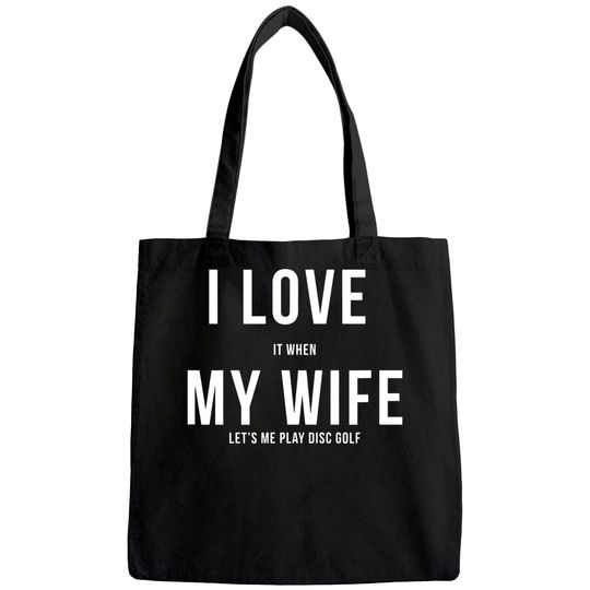 Disc Golf I Love My Wife Tote Bag