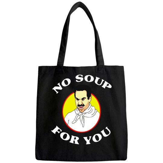 Seinfeld No Soup for You Seinfeld The Soup Unisex Tote Bag