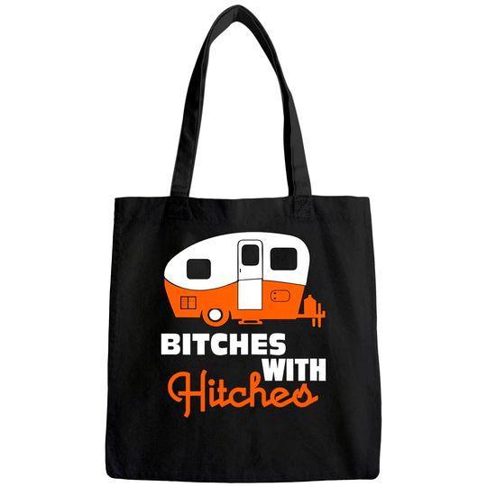 Funny Camping Tote Bag Bitches With Hitches
