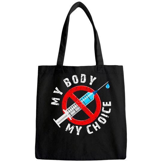 Distressed My Body My Choice No Forced Vaccines Tote Bag