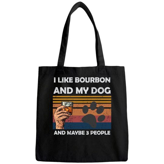Vintage I Like Bourbon and my dog Maybe 3 People Tote Bag