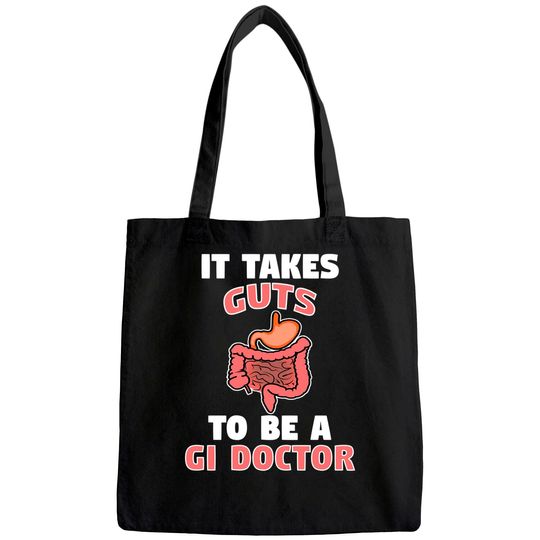Funny Gastroenterologist It Takes Guts To Be GI Doctor Gift Tote Bag