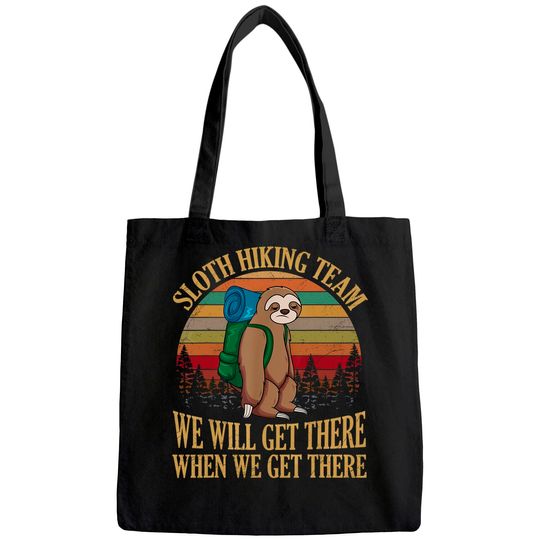Sloth Hiking Team We Will Get There When We Get There Tote Bag Tote Bag