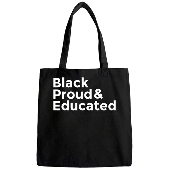 Black Proud & Educated Tote Bag