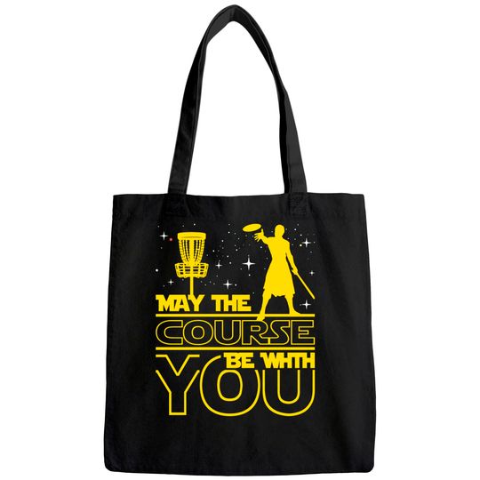 May The Course Be With You - Disc Golf Player Disc Golfer Tote Bag