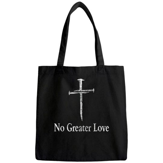 Christian No Greater Love Distressed Cross Easter Tote Bag