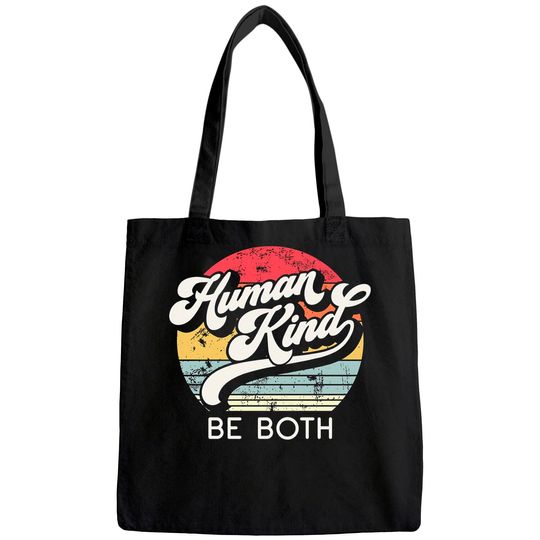 Human Kind Be Both Equality Kindness Humankind Retro Tote Bag
