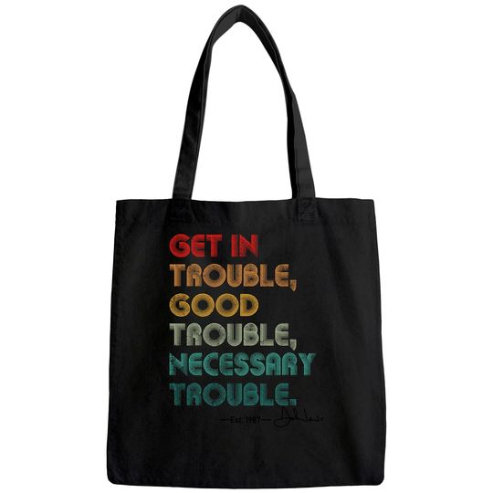 John Lewis Tee Get in Good Necessary Trouble Social Justice Tote Bag
