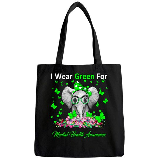 I Wear Green For Mental Health Awareness Elephant Gifts Tote Bag