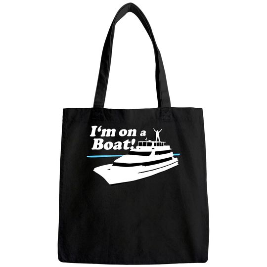I'm On A Boat Saying Boating Yacht Premium Tote Bag