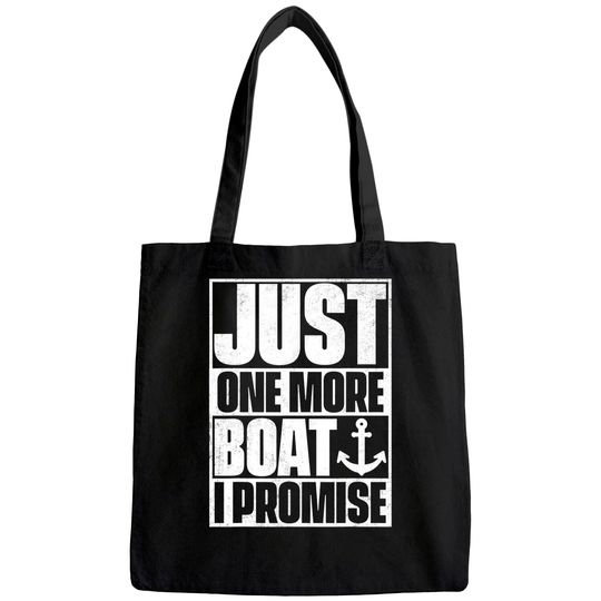 Just One More Boat I Promise Tote Bag Tote Bag
