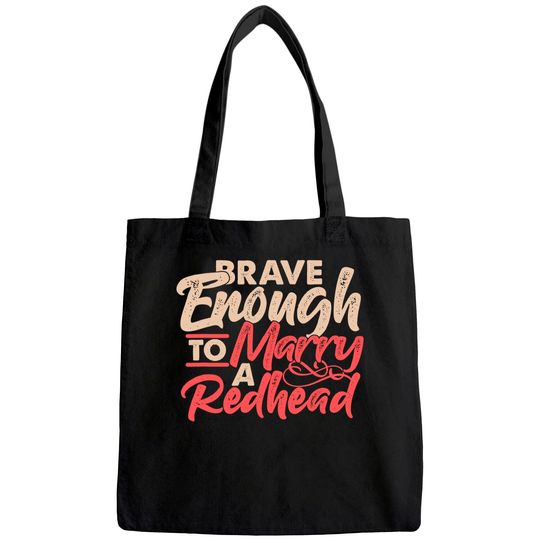Irish Ginger Wife Husband Brave Enough To Marry A Redhead Tote Bag