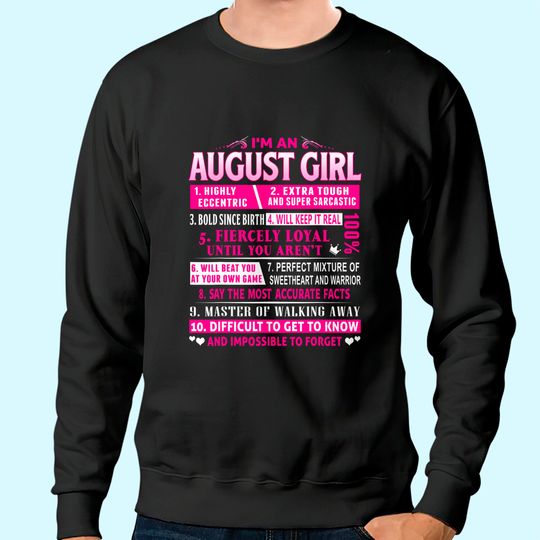 I'm An August Girl Sweatshirt August Birthday Sweatshirt