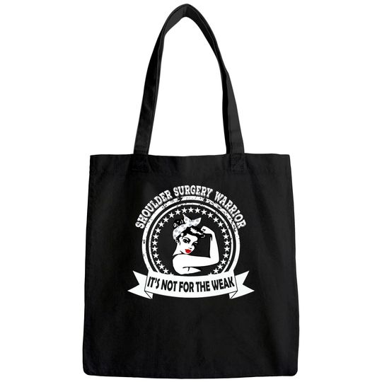 Shoulder Surgery Warrior gift for strong men and women Tote Bag