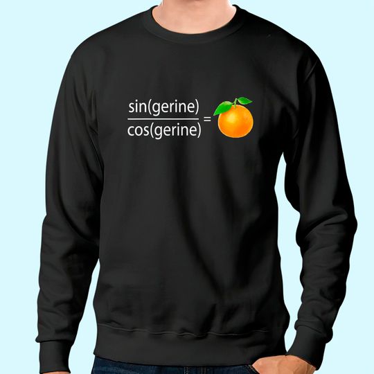 Tangerine Math Pun Sweatshirt