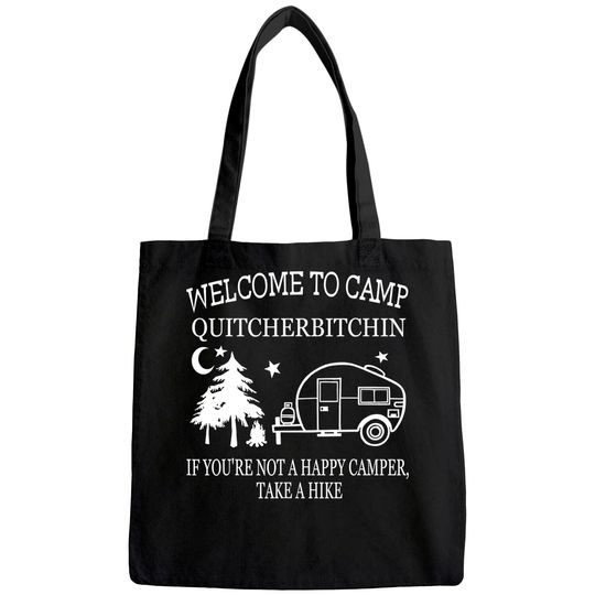 Welcome To Camp Quitcherbitchin Funny Camping Tote Bag