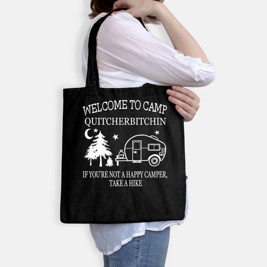 Welcome To Camp Quitcherbitchin Funny Camping Tote Bag