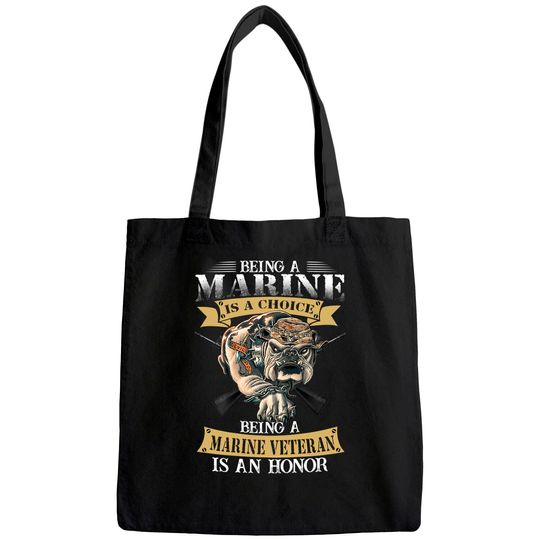 Being a marine veteran is an honor Tote Bag