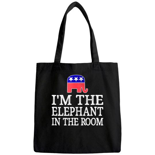 I'm The Elephant In The Room - Republican Conservative Tote Bag