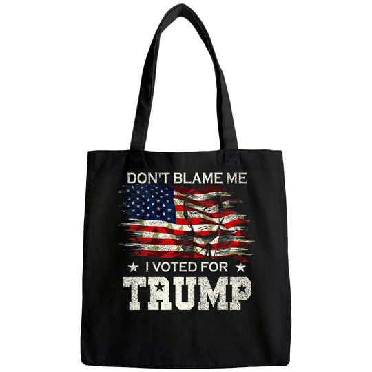 Don't Blame Me I Voted for Trump Distressed Vintage Flag Tote Bag
