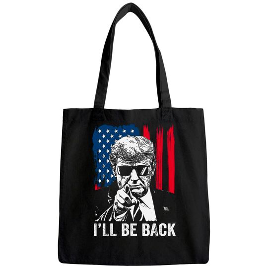 I'll Be Back Funny Trump 2024 45 47 Save America Men Women Tote Bag