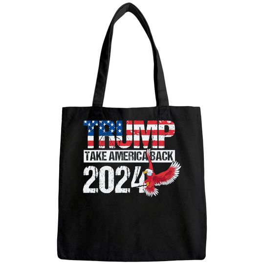Trump 2024 flag take America back men women - Trump 2024 Tote Bag