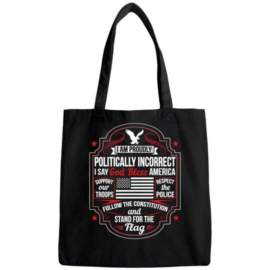 Politically Incorrect God Bless America Conservative Tote Bag