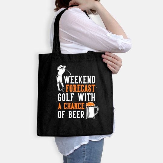 Weekend Forecast Golf With A Chance Of Beer Tote Bag