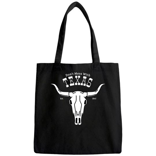 Don't Mess With Texas Tote Bag