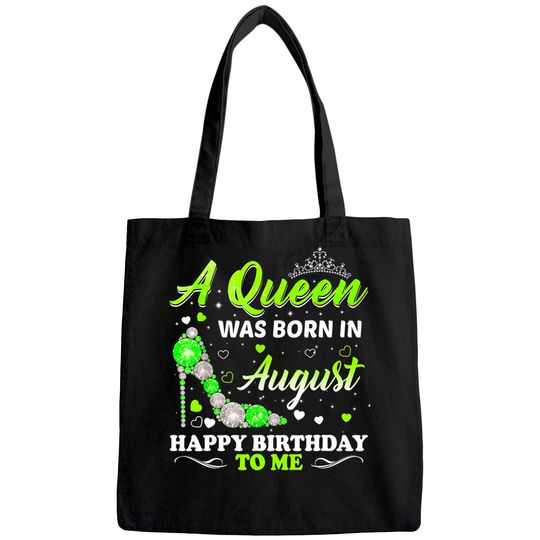 A Queen Was Born In August Birthday Tote Bag
