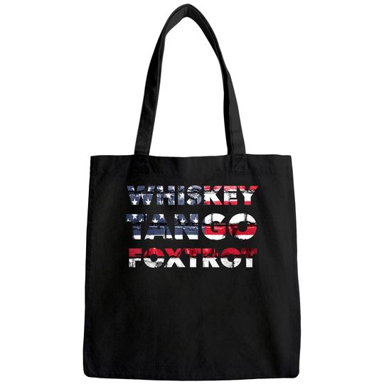 WTF Whiskey Tango Foxtrot American Flag Men Women Tote Bag