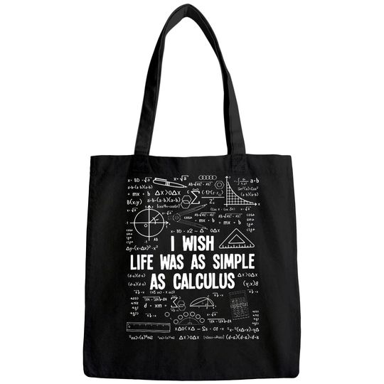 Math I Wish Life Was As Simple As Calculus Tote Bag