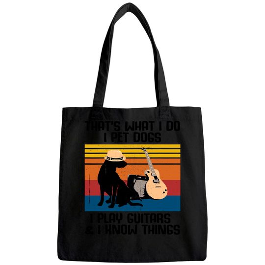 That's What I Do I Pet Dogs funny Guitar  Tote Bag