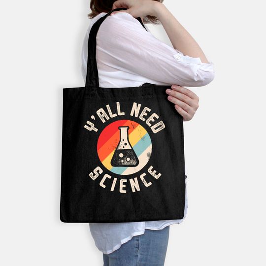 Y'all Need Science Tote Bag