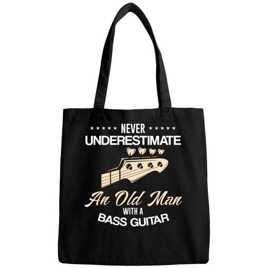 Never underestimate an old man with a bass guitar Tote Bag