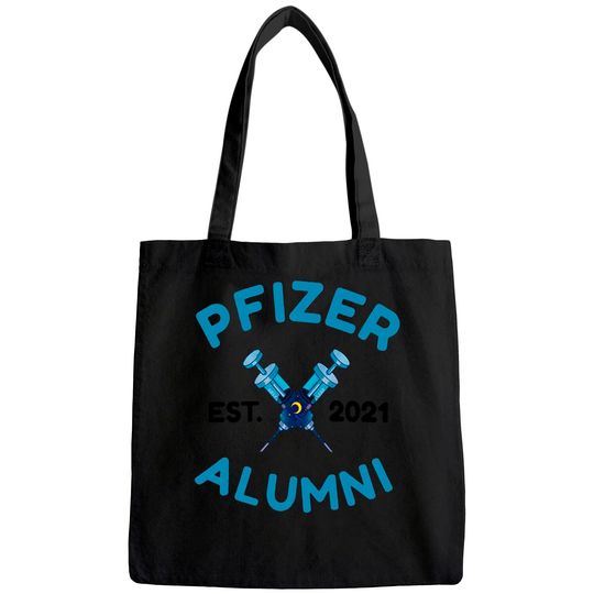 Pfizer Alumni Est 2021 Vaccinated C.o.v.i.d 19. Tote Bag