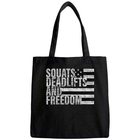 Squats Deadlifts And Freedom Gym Tote Bag