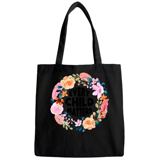 Every Child Matters Residential Schools Wear Orange Tote Bag