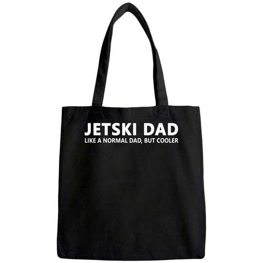 Jet Ski Father Jet Ski Dad Tote Bag