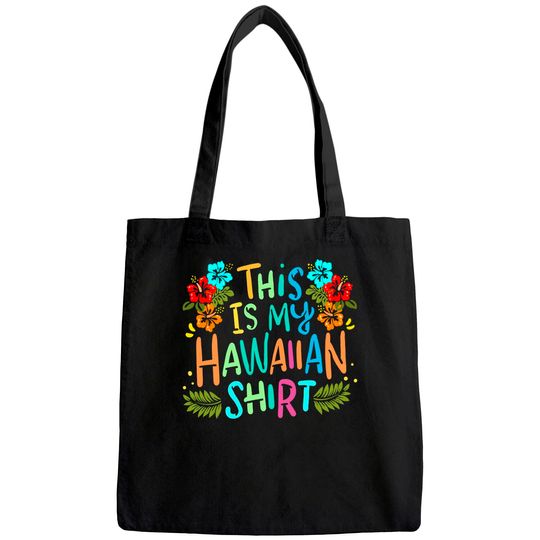 This Is My Hawaiian Tote Bag Funny Vacaition Holiday Tote Bag