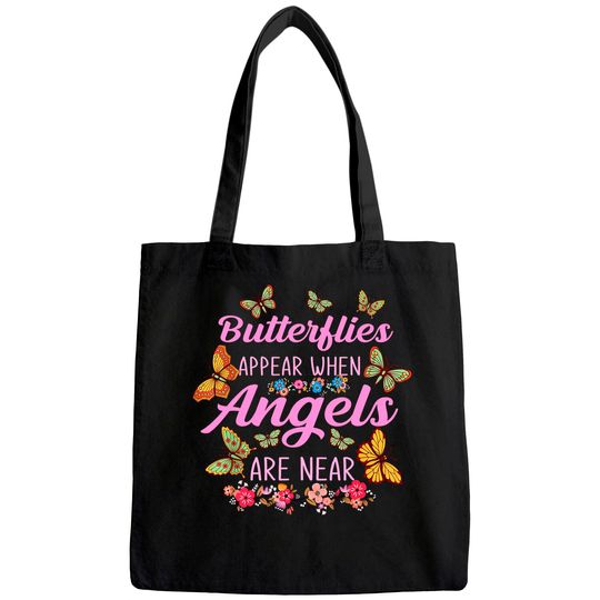 Butterflies Appear When Angels Are Near Butterfly Tote Bag