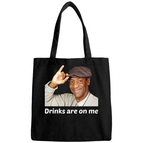 VietHands Bill Cosby Drinks are On Me Tote Bag - Cool Unisex Party Tee Conversation Starter