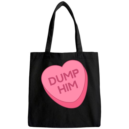Valentine's Day Tote Bag Candy Valentines Hearts Dump Him Tote Bag