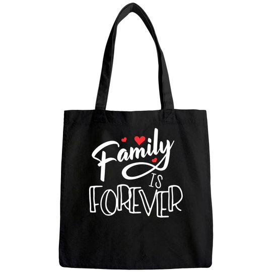 Family Love Reunion Gifts | Family Is Forever Tote Bag